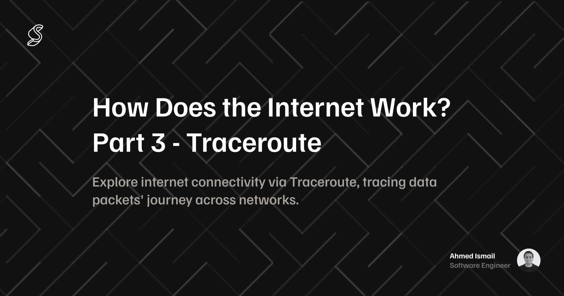 How Does the Internet Work? Part 3 - Traceroute's cover image