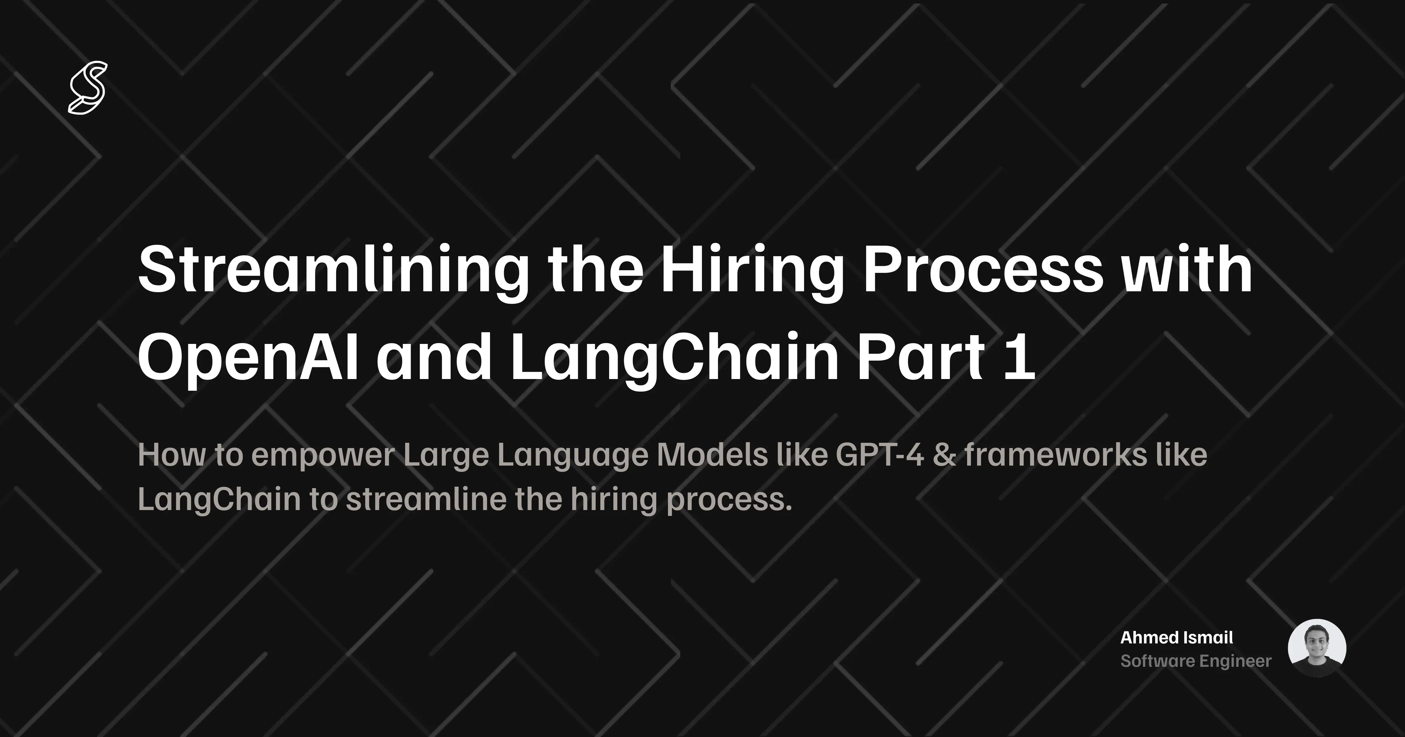 cover image for the post Streamlining the Hiring Process with OpenAI and LangChain Part 1